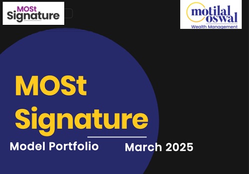 MOst Signature Model Portfolio March 2025 by Motilal Oswal Wealth Management Ltd